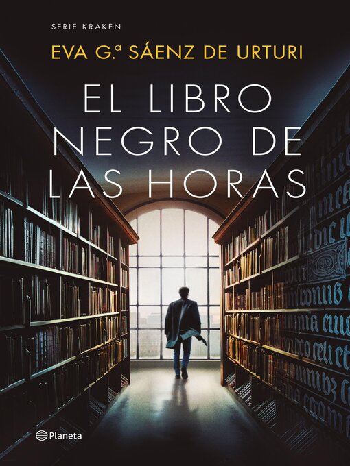 Title details for El Libro Negro de las Horas by Eva García Sáenz de Urturi - Wait list